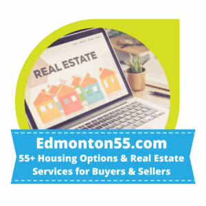 Edmonton55.com - 55+ Seniors Real Estate Specialist for buyers & sellers in Edmonton and area